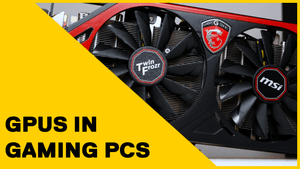 A Beginner's Guide to Understanding GPUs in Gaming PCs